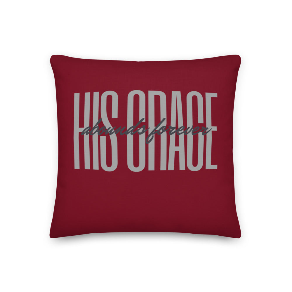 His Grace Abounds Forever Premium Pillow